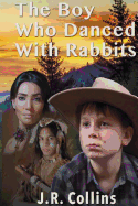 The Boy Who Danced with Rabbits