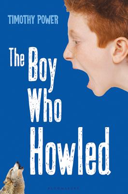 The Boy Who Howled - Power, Timothy