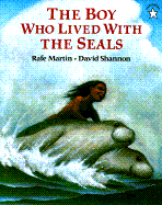 The Boy Who Lived with the Seals - Martin, Rafe