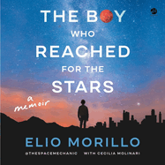 The Boy Who Reached for the Stars: A Memoir