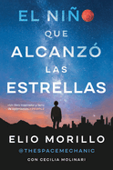 The Boy Who Reached for the Stars \ El Ni�o Que Alcanz? Las Estrellas (Sp. Ed.)