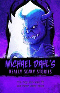 The Boy Who Was It: And Other Scary Tales