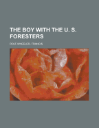 The Boy with the U. S. Foresters