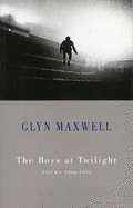 The Boys at Twilight: Poems 1990-1995