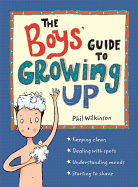 The Boys' Guide to Growing Up: The Puberty Guide for Boys