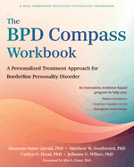 The Bpd Compass Workbook: A Personalized Treatment Approach for Borderline Personality Disorder