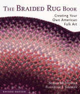 The Braided Rug Book: Creating Your Own American Folk Art