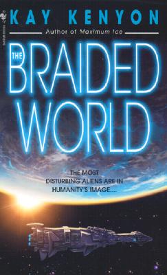 The Braided World - Kenyon, Kay