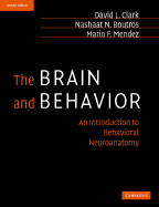 The Brain and Behavior: An Introduction to Behavioral Neuroanatomy