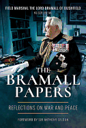 The Bramall Papers: Reflections in War and Peace