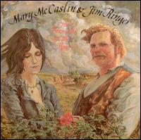The Bramble & the Rose - Mary McCaslin & Jim Ringer