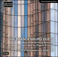 The Brandenburg Duets - Eleonor Bindman (piano); Jenny Lin (piano)