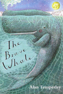 The brave whale