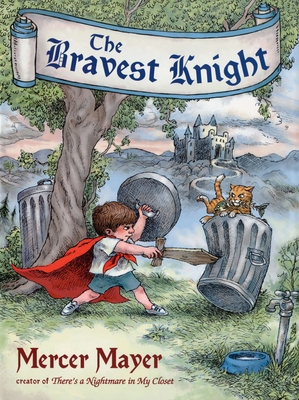 The Bravest Knight - Mayer, Mercer