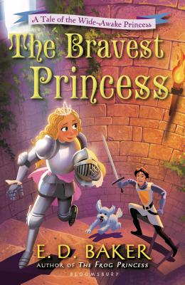 The Bravest Princess - Baker, E D