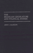 The Brazilian Legislature and Political System