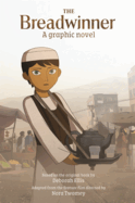 The Breadwinner: A Graphic Novel