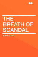 The Breath of Scandal