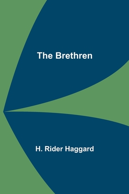 The Brethren - Rider Haggard, H