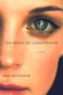 The Bride of Catastrophe