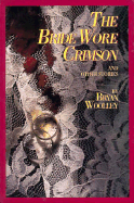 The Bride Wore Crimson and Other Stories