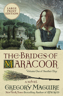 The Brides Of Maracoor: A Novel [Large Print]