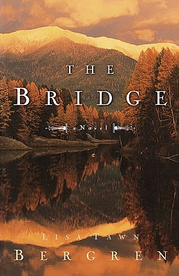 The Bridge - Bergren, Lisa Tawn
