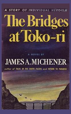 The Bridges at Toko-Ri - Michener, James a, and Sloan, Sam (Introduction by)