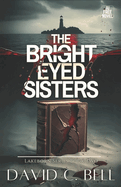 The Bright Eyed Sisters: Lakeborn Series: Book Two