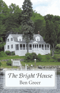 The Bright House: Poems Volume 4