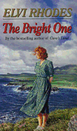 The Bright One - Rhodes, Elvi