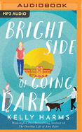 The Bright Side of Going Dark