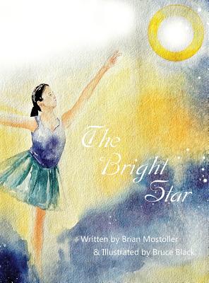 The Bright Star - Mostoller, Brian, and Black, Bruce