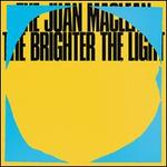 The Brighter the Light
