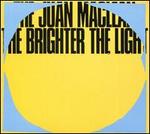 The Brighter the Light