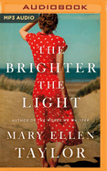 The Brighter the Light