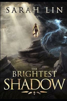 The Brightest Shadow - Lin, Sarah