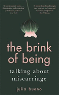 The Brink of Being: Talking About Miscarriage