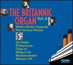 The Britannic Organ, Vol. 6: Welte's British Organists; Five Victorian Virtuosi