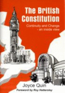 The British Constitution, Continuity and Change - An Inside View: Authoritative Insight into How Modern Britain Works