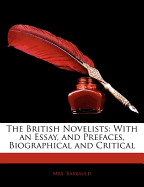 The British Novelists: With an Essay, and Prefaces, Biographical and Critical
