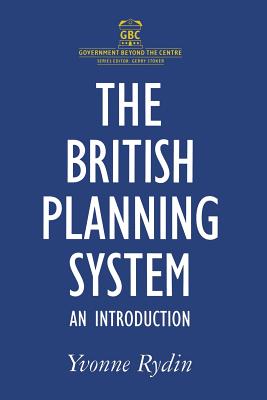 The British Planning System - Rydin, Yvonne, Dr.