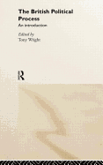 The British Political Process: An Introduction