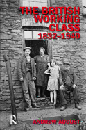 The British Working Class, 1832-1940