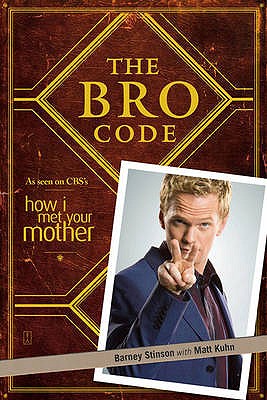 The Bro Code - Stinson, Barney, and Kuhn, Matt