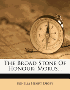 The Broad Stone of Honour: Morus