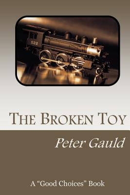 The Broken Toy - Gauld, Peter