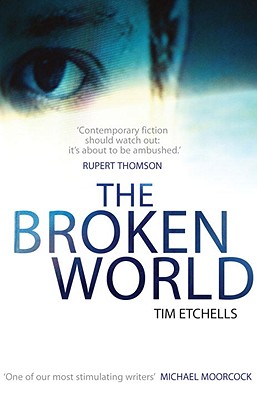 The Broken World - Etchells, Tim