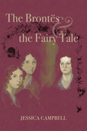 The Bront�s and the Fairy Tale