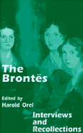 The Bronte'S: Interviews and Recollections